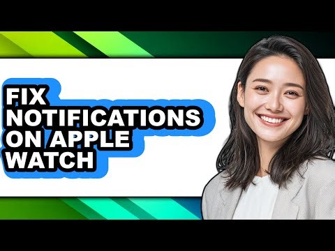 How to Fix Notifications on Apple Watch - Step by Step