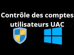 Comment activer ou désactiver le contrôle des comptes utilisateurs (UAC) dans Windows 11 ?