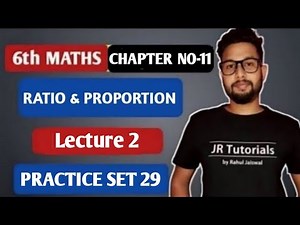 6th Maths | Chapter 11 | Ratio & Proportion | Practice Set 29 | Lecture 2 | Maharashtra Board |