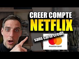 Comment Creer Compte Netflix Sans Credit Carte