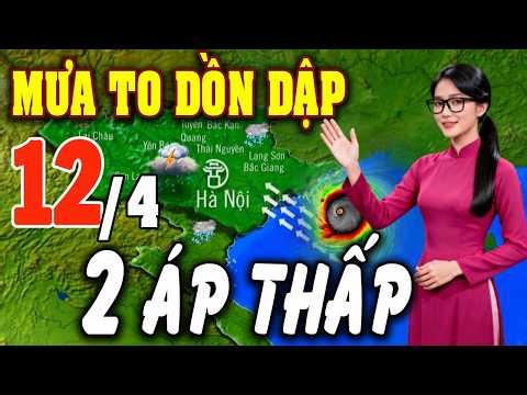🔴[Trực Tiếp] TIN BÃO KHẨN 12/4: Áp thấp , gió mạnh,mưa rét diện rộng #thoitiet