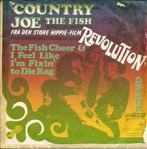 Country Joe & The Fish - The Fish Cheer & I Feel Like I'm Fixin' To Die Rag / Grace