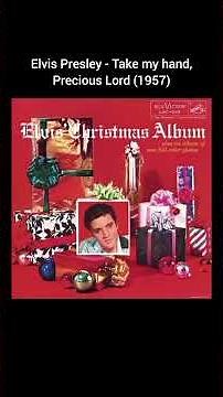 Elvis Presley - Take my hand, Precious Lord (1957)