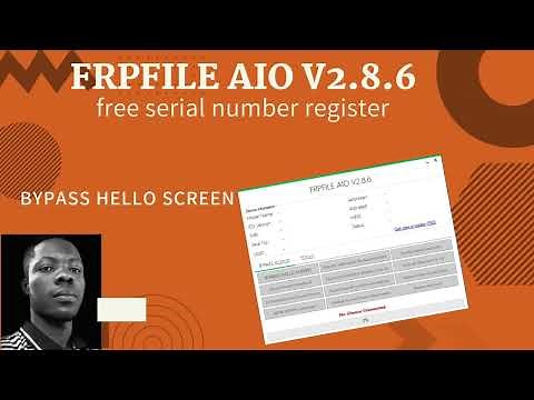 Free Serial Number Register / Frpfile AIO V2.8.6 Crack 2023 /Bypass Hello Scereen