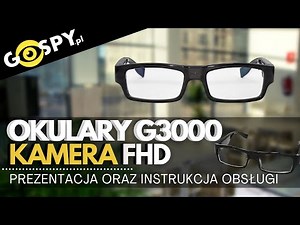 OKULARY SZPIEGOWSKIE G3000 FHD - PREZENTACJA OBSŁUGI, OBRAZU WIDEO I USTAWIENIA DATY - GOSPY.PL