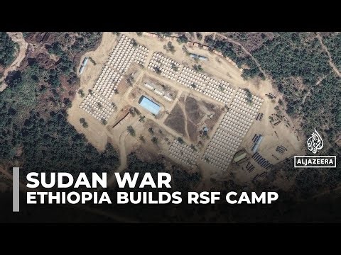 Ethiopia secretly built a training camp for Sudanese Rapid Support Forces: Report