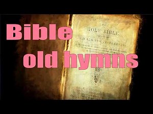 Best Bible old hymns (no instruments) | Worship Hymnsl Hymns | Beautiful , Relaxing #GHK #JESUS