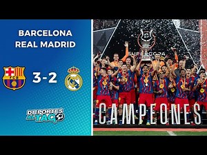 ✅ El BARCELONA es CAMPEON de la SUPERCOPA de ESPAÑA tras ganarle 3-2 al REAL MADRID