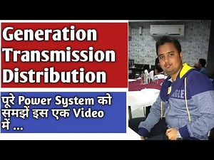 Generation Transmission Distribution