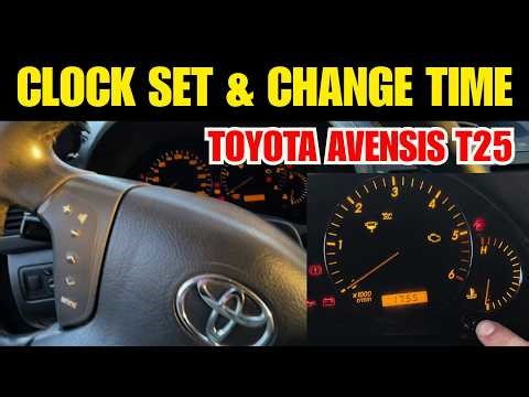 Daylight Saving Time Adjust Your TOYOTA AVENSIS T25 | Clock FAST Setting change.