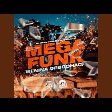 Mega Funk Menina Debochada