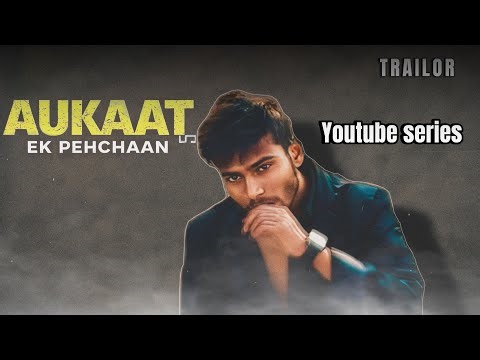AUKAAT Ek PAHACHAAN | WEBSERIES | official Trailor | Gaurav Golu