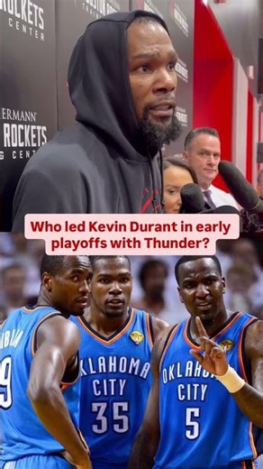 Who led Kevin Durant in early playoffs with Thunder?