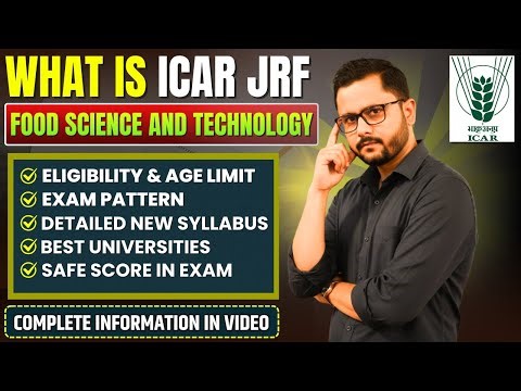ICAR JRF Food Science & Technology- Eligibility, Exam Pattern, Syllabus, Best Colleges & Cutoff Mark
