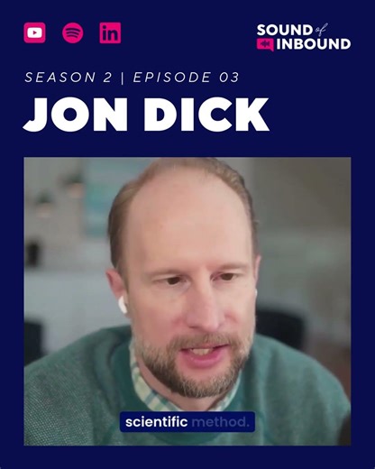The Scientific Method of Marketing | Jon Dick | Sound of Inbound