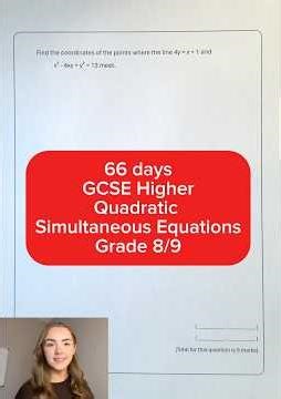66 days to go - GCSE Higher Maths - Quadratic Simultaneous Equations