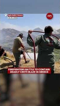 Greece Wildfires: Deadly Crete Blaze Forces Thousands to Evacuate | Firefighters Battle Flames