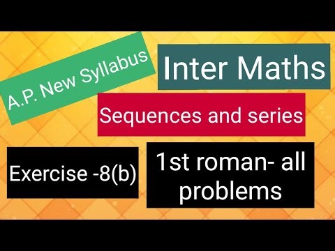 Inter Maths - Sequences and series - Exercise -8(b) - 1st roman - all problems