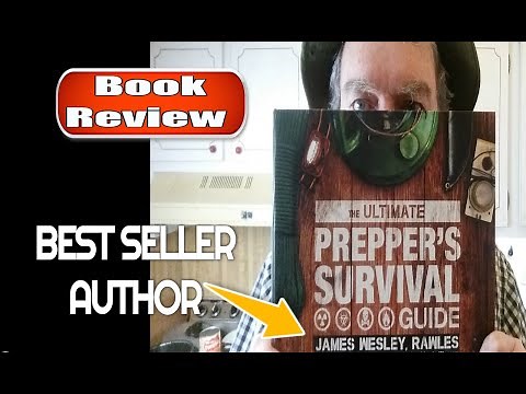 Ultimate Preppers Survival Guide by Best selling author James Wesley Rawles Book Review