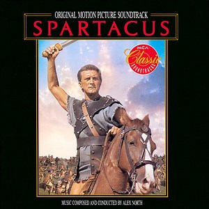 Alex North - Spartacus (Original Motion Picture Soundtrack)