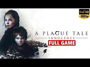 A Plague Tale: Innocence – Full Gameplay Walkthrough (1080p 60fps) | No Commentary