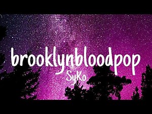SyKo - #BrooklynBloodPop! (Lyrics) | blood blood blood song (Tiktok version)