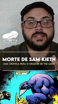 Sam Kieth: Muito além de Sandman e The Maxx