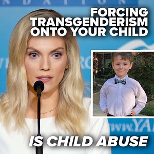 PSA: Forcing transgender ideology on your kids is abusive. | Young America's Foundation