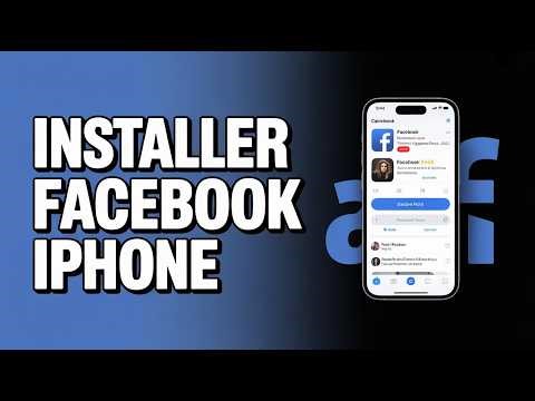 Comment Installer Facebook Sur iPhone ( Guide Complet )