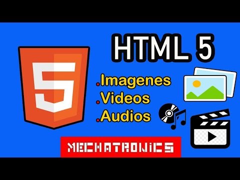 Multimedia in HTML5: Image, Video and Audio - Class #6 - Mechatronics