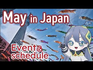 Japan in May 2026: Events and Highlights