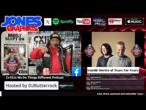 Cx1DJs We Do Things Different Podcast "Untold Stories of Tears For Fears" hosted by DJButterrock