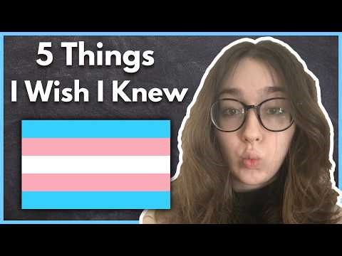 5 Things I Wish I Knew Before Transitioning | Talking With Tally