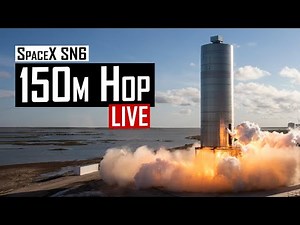 SpaceX Starship SN6 150m Hop Test Flight 🔴 Live