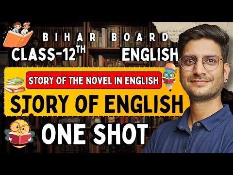 Chapter-6, Story of The Novel in English | Story Of English | One Shot |Class-12 English Bihar Board