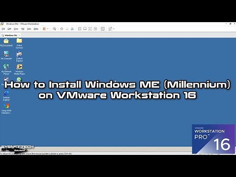 How to Install Windows ME/Millennium on VMware Workstation 16 Pro | SYSNETTECH Solutions
