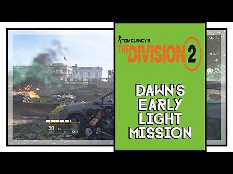 The Division 2 Storyline Walkthrough #1 - Dawn's Early Light Mission