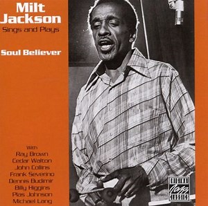 Soul Believer - Milt Jackson | Album | AllMusic