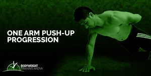 One Arm Push Up Progression | BWTA