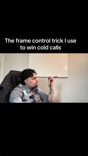 This is what frame control looks like before the call even starts. #patterninterrupt #coldcalling #sales #coldcalls #salestips