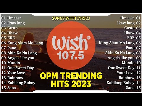 Best Of Wish 107.5 Songs New Playlist 2023 With Lyrics | This Band, Juan Karlos, Moira Dela Torre