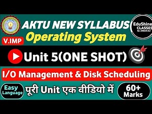 Operating System Unit 5 One shot|I/O Management & Disk Scheduling One shot BCS401|IMP Questions