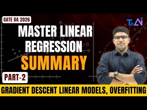 Linear Regression Part 2 - Gradient Descent Linear Models, Overfitting| GATE DA 2026