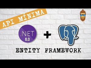 .NET 6 + Minimal API + Entity Framework + PostgreSQL - Create a REST API with PostgreSQL
