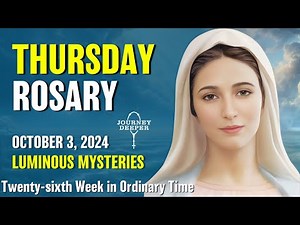 Thursday Rosary 💙 Luminous Mysteries of the Rosary 💙 October 3, 2024 VIRTUAL ROSARY