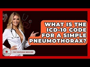 What Is The ICD-10 Code For A Simple Pneumothorax? - First Response Medicine