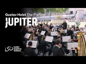 Gustav Holst: The Planets - Jupiter // Sir Antonio Pappano & London Symphony Orchestra