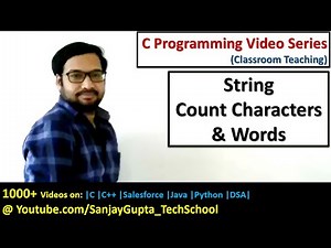 Count number of characters and words in a string in C language | C programming video tutorial series