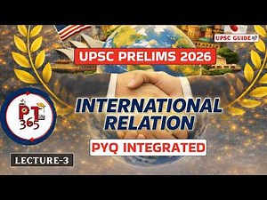 PT 365: International Relation (IR) | L-3 | UPSC Prelims 2026 | Vision IAS Current Affairs