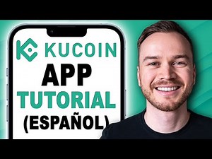 Tutorial de KuCoin App 2023 (ESPAÑOL) - Cómo Usar la App de KuCoin
